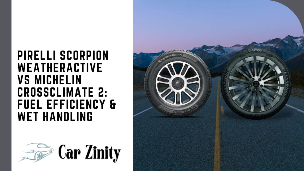Pirelli Scorpion WeatherActive vs Michelin CrossClimate 2