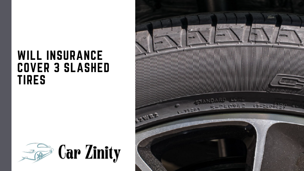 Will Insurance Cover 3 Slashed Tires